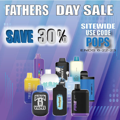 Fathers day sale get 30% OFF all Disposable Vapes !