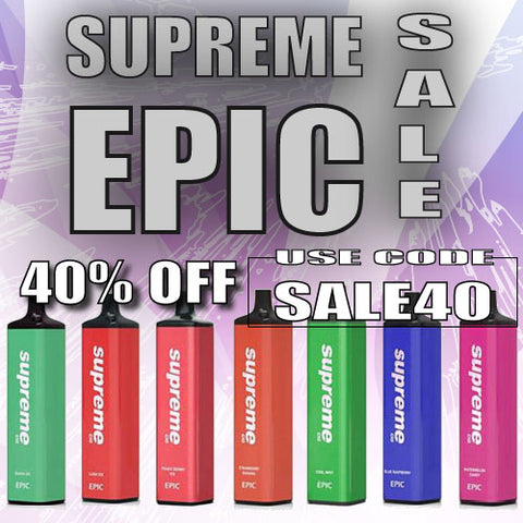 Supreme Epic Disposable Sale 40% Off !!